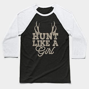 Hunt Like A Girl  T shirt For Women Baseball T-Shirt